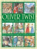 Oliver Twist & Other Classic Tales - Six Illustrated Stories by Charles Dickens (Dickens Charles)(Paperback)