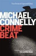Crime Beat - Stories of Cops and Killers (Connelly Michael)(Paperback)