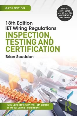IET Wiring Regulations: Inspection, Testing and Certification, 9th ed (Scaddan Brian)(Paperback / softback)
