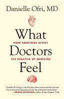 What Doctors Feel - How Emotions Affect the Practice of Medicine (Ofri Danielle)(Paperback)