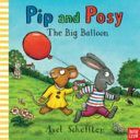 Pip and Posy: The Big Balloon (Nosy Crow)(Board book)