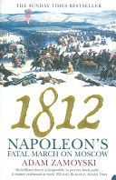1812 - Napoleon's Fatal March on Moscow (Zamoyski Adam)(Paperback)