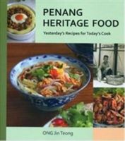 Penang Heritage Cookbook - Yesterday's Recipes for Today's Cook (Teong Ong Jin)(Paperback)