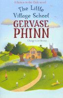 Little Village School - A Little Village School Novel (Phinn Gervase)(Paperback)