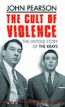 Cult of Violence - The Untold Story of the Krays (Pearson John)(Paperback)