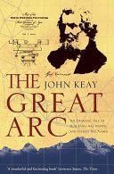 Great Arc - The Dramatic Tale of How India Was Mapped and Everest Was Named (Keay John)(Paperback)