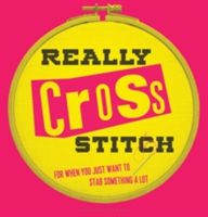 Really Cross Stitch - For when you just want to stab something a lot(Pevná vazba)