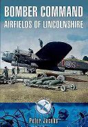 Bomber Command Airfields of Lincolnshire (Jacobs Peter)(Paperback)