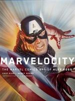 Marvelocity: The Marvel Comics Art of Alex Ross (Kidd Chipp)(Pevná vazba)