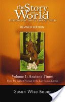 Story of the World: History for the Classical Child - Ancient Times: From the Earliest Nomads to the Last Roman Emperor (Bauer Susan Wise)(Paperback)