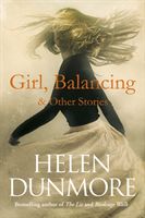 Girl, Balancing & Other Stories (Dunmore Helen)(Paperback)