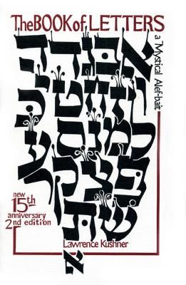 The Book of Letters: A Mystical Hebrew Alphabet (Kushner Lawrence)(Paperback)