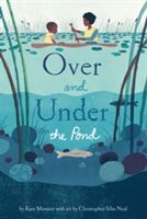 Over and Under the Pond (Messner Kate)(Pevná vazba)