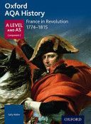 Oxford AQA History for A Level: France in Revolution 1774-1815 (Waller Sally)(Paperback)