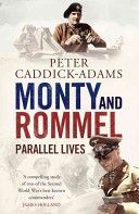 Monty and Rommel: Parallel Lives (Caddick-Adams Peter)(Paperback)