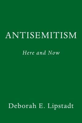 Antisemitism: Here and Now (Lipstadt Deborah E.)(Pevná vazba)