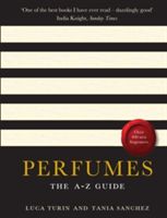 Perfumes - The A-Z Guide - Turin Luca, Sanchez Tania