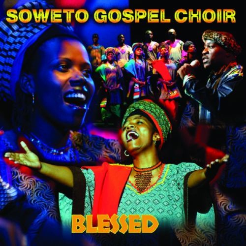 Blessed (Soweto Gospel Choir) (CD / Album)