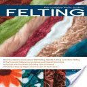 Complete Photo Guide to Felting (Lane Dr. Ruth)(Paperback)