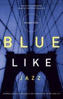 Blue Like Jazz (Miller Professor Donald)(Paperback)