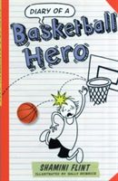 Diary of a Basketball Hero (Flint Shamini)(Paperback)