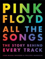 Pink Floyd All The Songs (Guesdon Jean-Michel)(Pevná vazba)