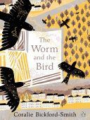 Worm and the Bird (Bickford-Smith Coralie)(Paperback / softback)