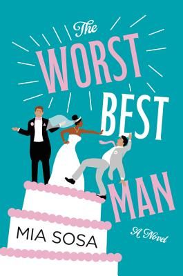 Worst Best Man - A Novel (Sosa Mia)(Paperback / softback)