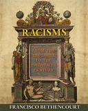 Racisms - From the Crusades to the Twentieth Century (Bethencourt Francisco)(Paperback)
