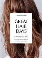Great Hair Days - & How to Have Them (Hersheson Luke)(Pevná vazba)