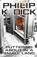 Puttering About in a Small Land (Dick Philip K.)(Paperback)