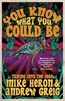 You Know What You Could Be - Tuning into the 1960s (Heron Mike)(Paperback)