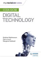 My Revision Notes: CCEA GCSE Digital Technology (Matthewson Siobhan)(Paperback)