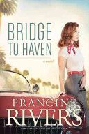 Bridge to Haven (Rivers Francine)(Paperback)