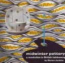 Midwinter Pottery: A Revolution in British Tableware - A Revolution in British Tableware (Jenkins Steven)(Paperback)
