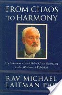 From Chaos to Harmony - The Solution to the Global Crisis According to the Wisdom of Kabbalah (Laitman Rav Michael)(Paperback)