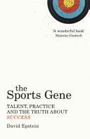 Sports Gene - Talent, Practice and the Truth About Success (Epstein David)(Paperback)