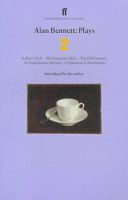 Alan Bennett Plays 2 - Kafka's Dick, Insurance Man, Old Country, Englishman Abroad, Question of Attribution (Bennett Alan)(Paperback)