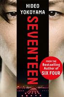 Seventeen - the new novel from the bestselling Japanese sensation (Yokoyama Hideo)(Paperback / softback)