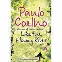 Like the Flowing River - Thoughts and Reflections (Coelho Paulo)(Paperback)