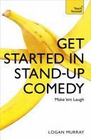Get Started in Stand Up Comedy (Murray Logan)(Paperback)