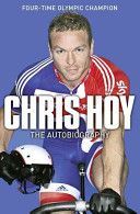 Chris Hoy: The Autobiography (Hoy Chris)(Paperback)