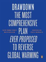 Drawdown: The Most Comprehensive Plan Ever Proposed to Reverse Global Warming (Hawken Paul)(Paperback)