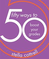 50 Ways to Boost Your Grades (Cottrell Stella)(Paperback / softback)