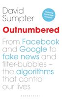 Outnumbered - From Facebook and Google to Fake News and Filter-bubbles - The Algorithms That Control Our Lives (featuring Cambridge Analytica) (Sumpter David)(Pevná vazba)