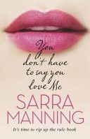 You Don't Have to Say You Love Me (Manning Sarra)(Paperback)