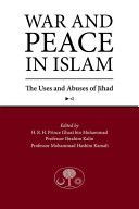 War and Peace in Islam - The Uses and Abuses of Jihad (Muhammad Ghazi Bin)(Paperback)