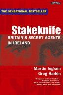Stakeknife - Britain's Secret Agents in Ireland (Ingram Martin)(Paperback)