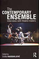 Contemporary Ensemble - Interviews with Theatre-Makers (Radosavljevic Duska)(Paperback)