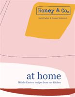 Honey & Co: At Home - Middle Eastern recipes from our kitchen (Packer Sarit)(Pevná vazba)